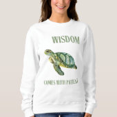 Wijsheid komt met Patience Turtle Sweatshirt (Voorkant)