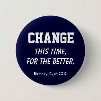 "Wijziging. Deze keer, ten goede." Romney Button