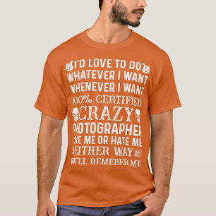 Wil 100 Gecertificeerde Gekke Fotograaf Trots Ptog T-shirt