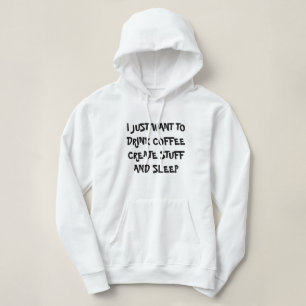 WIL ALLEEN KOFFIE CREËER DRINK STUFF Hoodie 