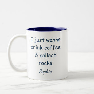 Wil gewoon koffie drinken en stenen verzamelen tweekleurige koffiemok