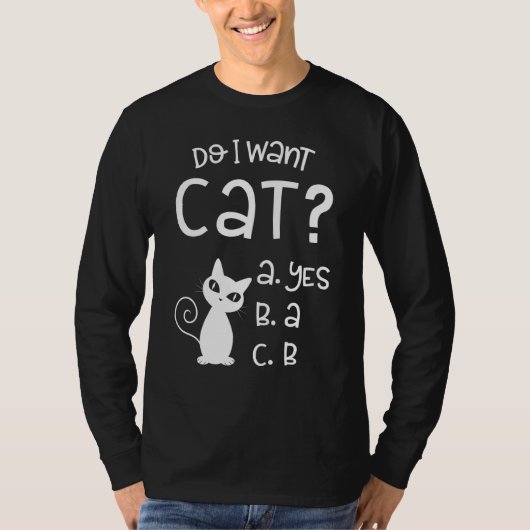 Wil ik Cat Funny Cat? T-shirt (Voorkant)