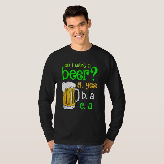 Wil ik een bier Drink St Patricks Day Funny Co? T-shirt (Voorkant volledig)