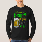 Wil ik een bier Drink St Patricks Day Funny Co? T-shirt (Voorkant)