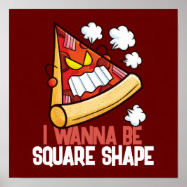 wil ik Square Shape zijn Poster