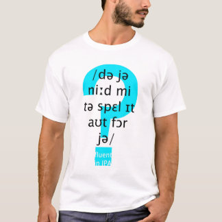 Wil je dat ik het voor je uitspaak? t-shirt