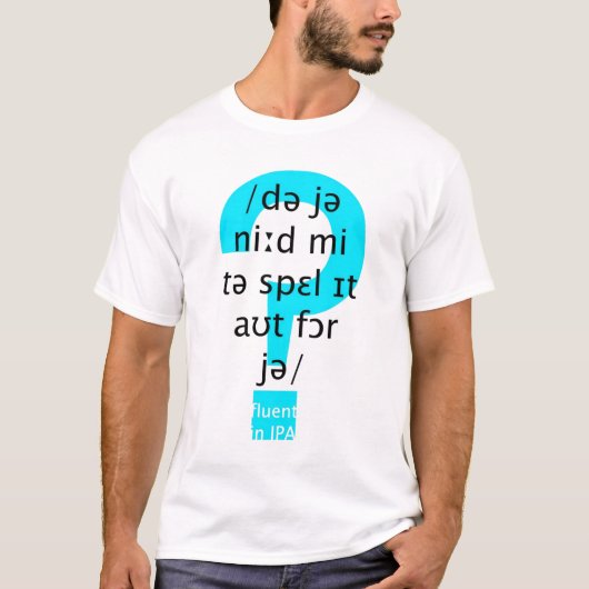 Wil je dat ik het voor je uitspaak? t-shirt (Voorkant)