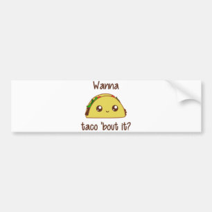 Wil je dat Taco het uitdeelt? Bumpersticker