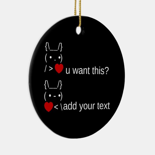 Wil je dit? /  ASCII-tekstkunst Keramisch Ornament (Rechts)