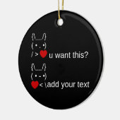 Wil je dit? /  ASCII-tekstkunst Keramisch Ornament (Links)