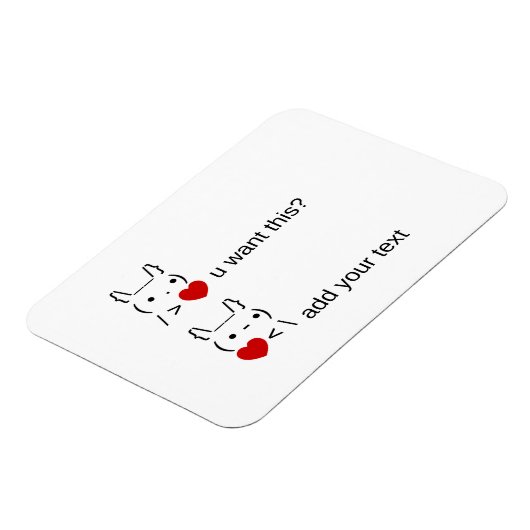 Wil je dit? /  ASCII-tekstkunst Magneet (Linkerzijde)