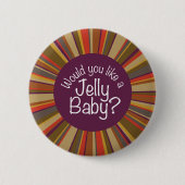 Wil je een Jelly Baby? Ronde Button 5,7 Cm (Voorkant)
