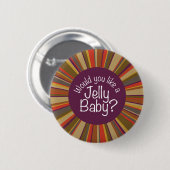Wil je een Jelly Baby? Ronde Button 5,7 Cm (Voorkant /achterkant)