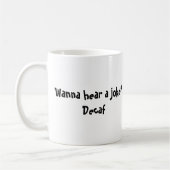 Wil je een Joke horen? Decaf Koffiemok (Links)