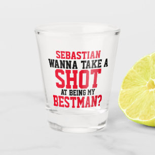 Wil je een kans maken om mijn beste man te zijn shot glas