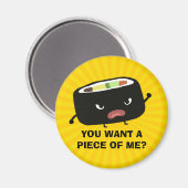 Wil je een stuk van mij? Angry Sushi | Humoureus Magneet (Voorkant / Achterkant)