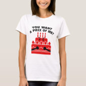 Wil je een stuk van mij? t-shirt (Voorkant)