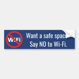 Wil je een veilige ruimte? NEE zeggen tegen Wi-Fi- Bumpersticker