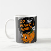 Wil je geld? koffiemok (Links)