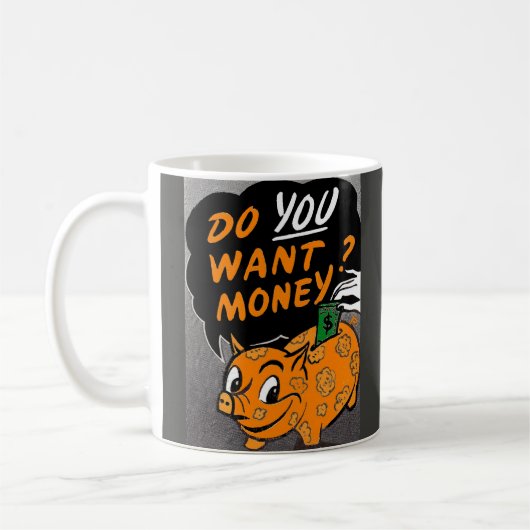 Wil je geld? koffiemok (Links)