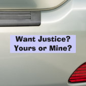 Wil je gerechtigheid? bumpersticker (Op auto)