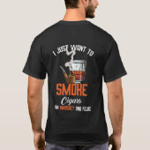 Wil je gewoon Drink whisky roken en ontspannen? T-shirt (Achterkant)
