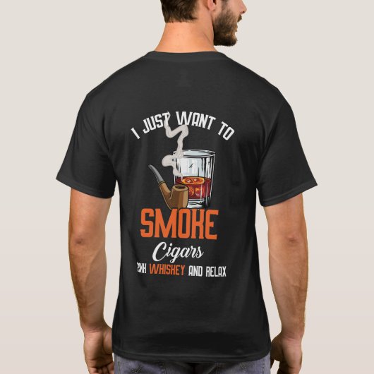 Wil je gewoon Drink whisky roken en ontspannen? T-shirt (Achterkant)