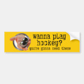 Wil je Hockey spelen? Bumpersticker (Voorkant)
