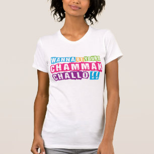 Wil je jouw Chammak Challo zijn? "Mooi meisje" T-shirt