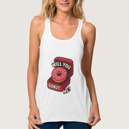 Wil je me doneren? Schattige Donut Proposal Design Tanktop (Voorkant)