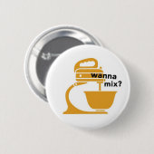 Wil je mengen? ronde button 5,7 cm (Voorkant /achterkant)