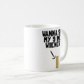 Wil je mijn 9-inch Weiner Funny Mannen Humor Dick  Koffiemok (Voorkant rechts)