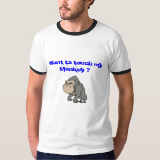 Wil je mijn aap aanraken? t-shirt