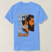 Wil je mijn baard aanraken? t-shirt (Design voorkant)