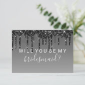 Wil je mijn bruidsmeisje Fab Glitter Drip Black Kaart (Staand voorkant)