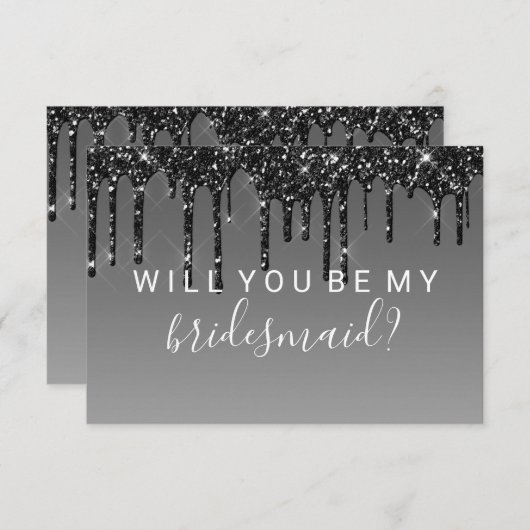 Wil je mijn bruidsmeisje Fab Glitter Drip Black Kaart (Voorkant / Achterkant)