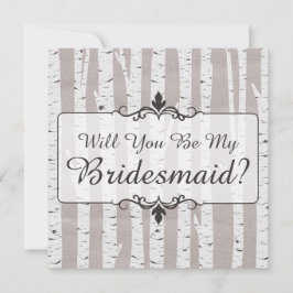 Wil je mijn bruidsmeisje zijn? Berkenboom rustiek  Kaart