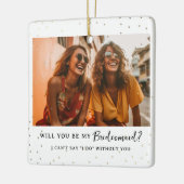 Wil je mijn bruidsmeisje zijn? | Foto Keramisch Ornament (Links)
