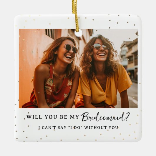 Wil je mijn bruidsmeisje zijn? | Foto Keramisch Ornament (Voorkant)