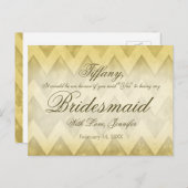 Wil je mijn bruidsmeisje zijn? Gold Chevron Uitnodiging Briefkaart (Voorkant / Achterkant)