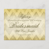 Wil je mijn bruidsmeisje zijn? Gold Chevron Uitnodiging Briefkaart (Voorkant)