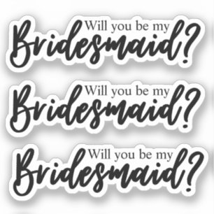 Wil je mijn bruidsmeisje zijn handgeschreven sticker