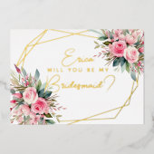 Wil je mijn bruidsmeisje zijn? roze rozen folie uitnodiging (Voorkant)