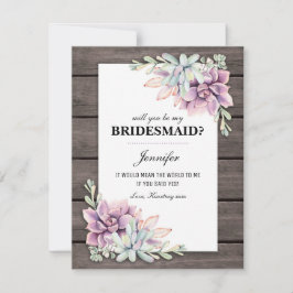 Wil je mijn bruidsmeisje zijn? | Rustieke vetplant Kaart