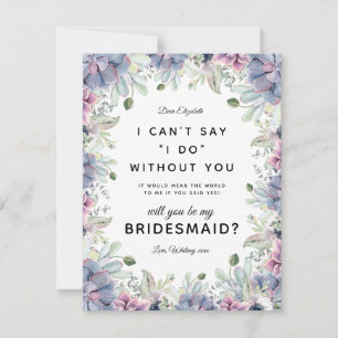 Wil je mijn bruidsmeisje zijn   Succulente Bloemen Kaart