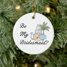 Wil je mijn bruidsmeisje zijn? Uitnodiging voor ee Keramisch Ornament
