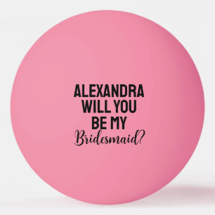 Wil je mijn bruidsmeisje zijn Voorstel Modern Roze Pingpongbal