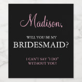 Wil je mijn bruidsmeisje zijn - Wine Labels Wijn Etiket (Enkel label)