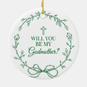 Wil je mijn Godmother-voorstel zijn? Keramisch Ornament (Achterkant)
