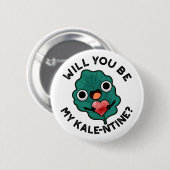 Wil je mijn kale-entine grappige Valentijn woordje Ronde Button 5,7 Cm (Voorkant /achterkant)